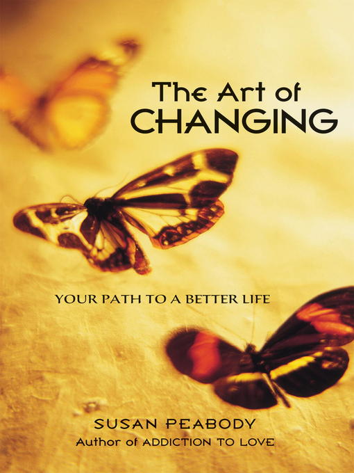 Title details for The Art of Changing by Susan Peabody - Wait list